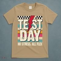 Test Day No Stress All Flex Funny Motivational Testing Day T-Shirt thumb 5