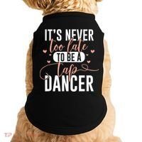 Tap Dance Never Too Late Tap Dancer Outfit Funny Tap Dance Doggie Tank thumb 0