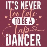 Tap Dance Never Too Late Tap Dancer Outfit Funny Tap Dance 16oz Travel Tumbler thumb 2