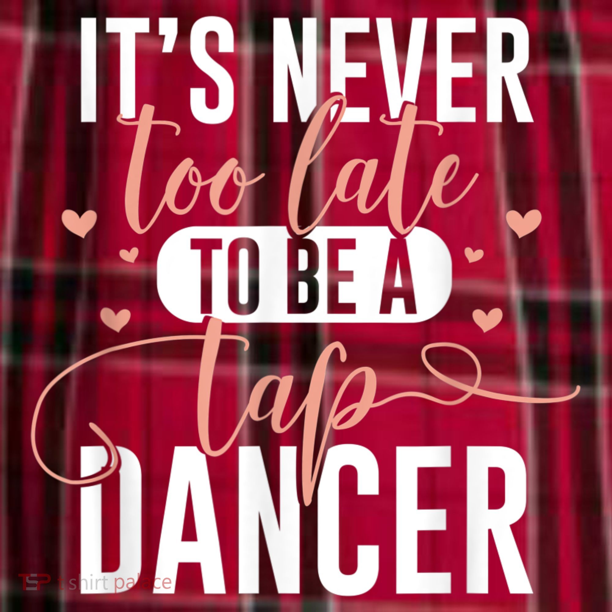 Tap Dance Never Too Late Tap Dancer Outfit Funny Tap Dance Men's Flannel Plaid Pajama Pants