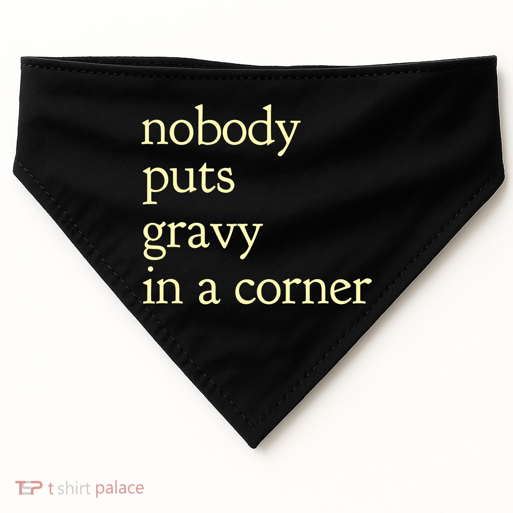 Thanksgiving Dinner Nobody Puts Gravy In A Corner USA-Made Doggie Bandana