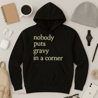 Thanksgiving Dinner Nobody Puts Gravy In A Corner Hoodie thumb 3