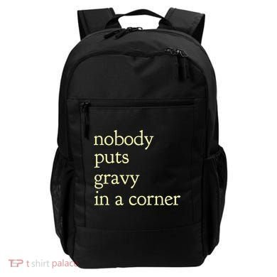 Thanksgiving Dinner Nobody Puts Gravy In A Corner Backpack