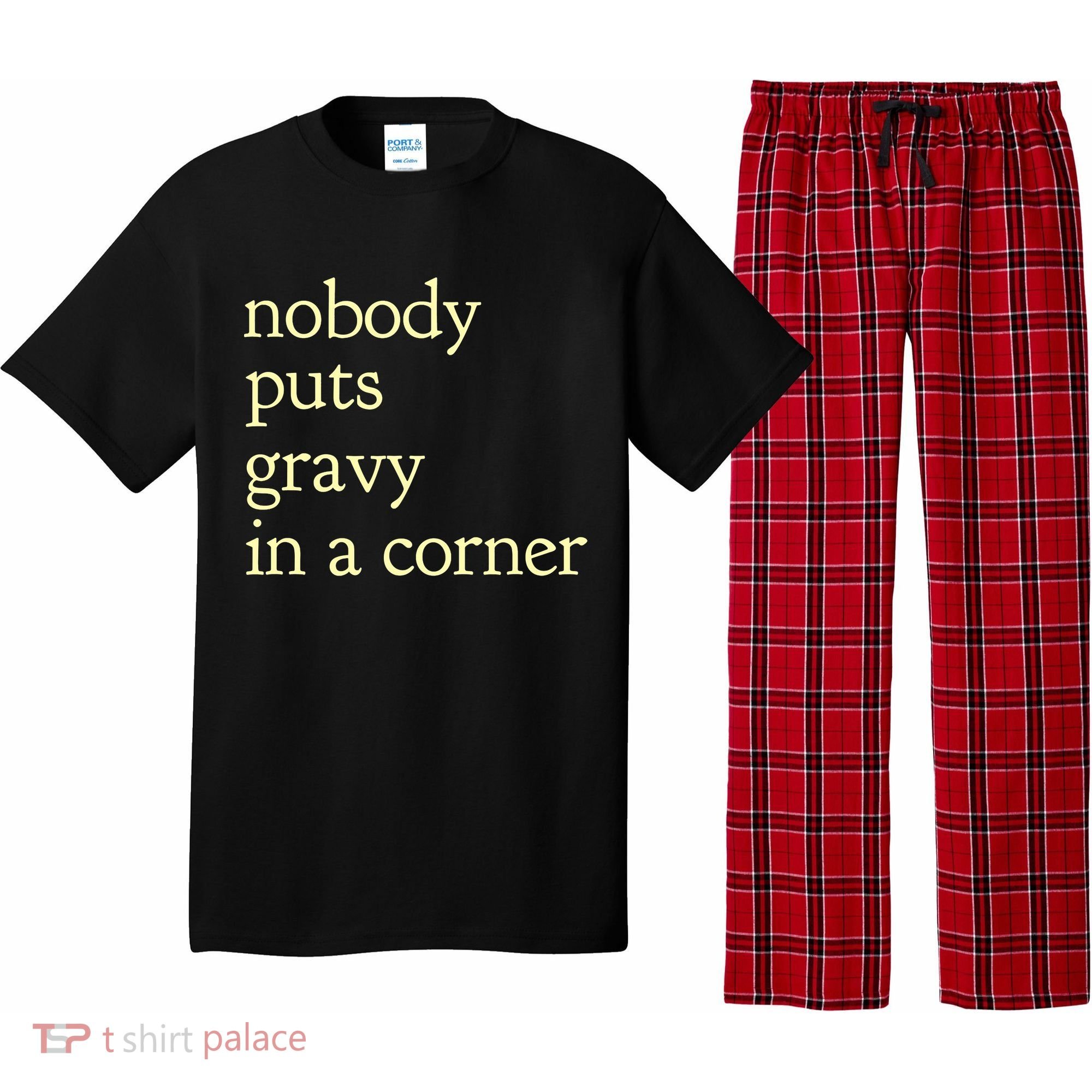 Thanksgiving Dinner Nobody Puts Gravy In A Corner Pajama Set