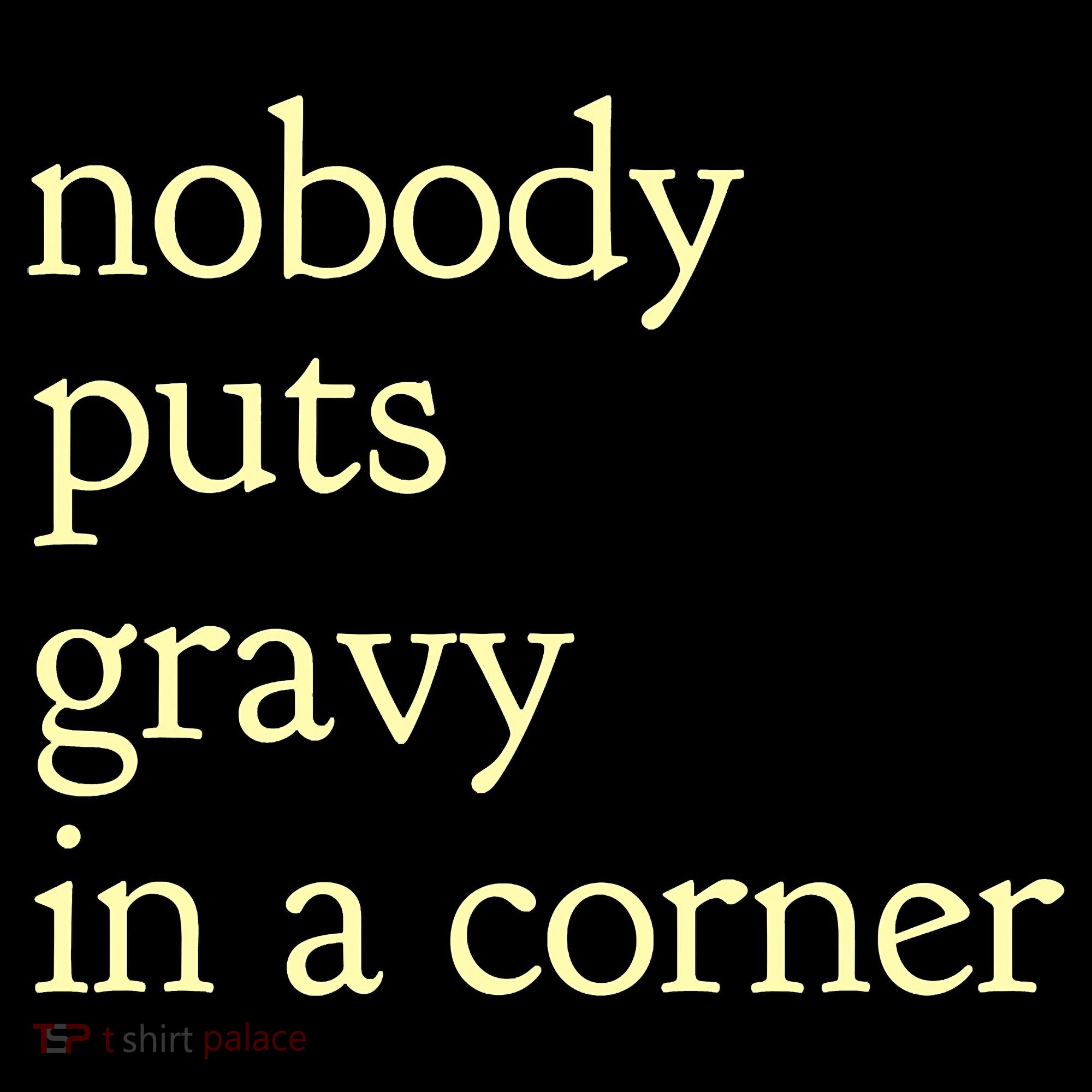 Thanksgiving Dinner Nobody Puts Gravy In A Corner Women's Hoodie
