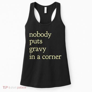Thanksgiving Dinner Nobody Puts Gravy In A Corner Women's Tank Top
