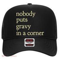 Thanksgiving Dinner Nobody Puts Gravy In A Corner Hat thumb 0