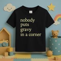 Thanksgiving Dinner Nobody Puts Gravy In A Corner Toddler T-Shirt thumb 3