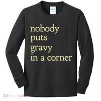 Thanksgiving Dinner Nobody Puts Gravy In A Corner Kids Long Sleeve Shirt thumb 0