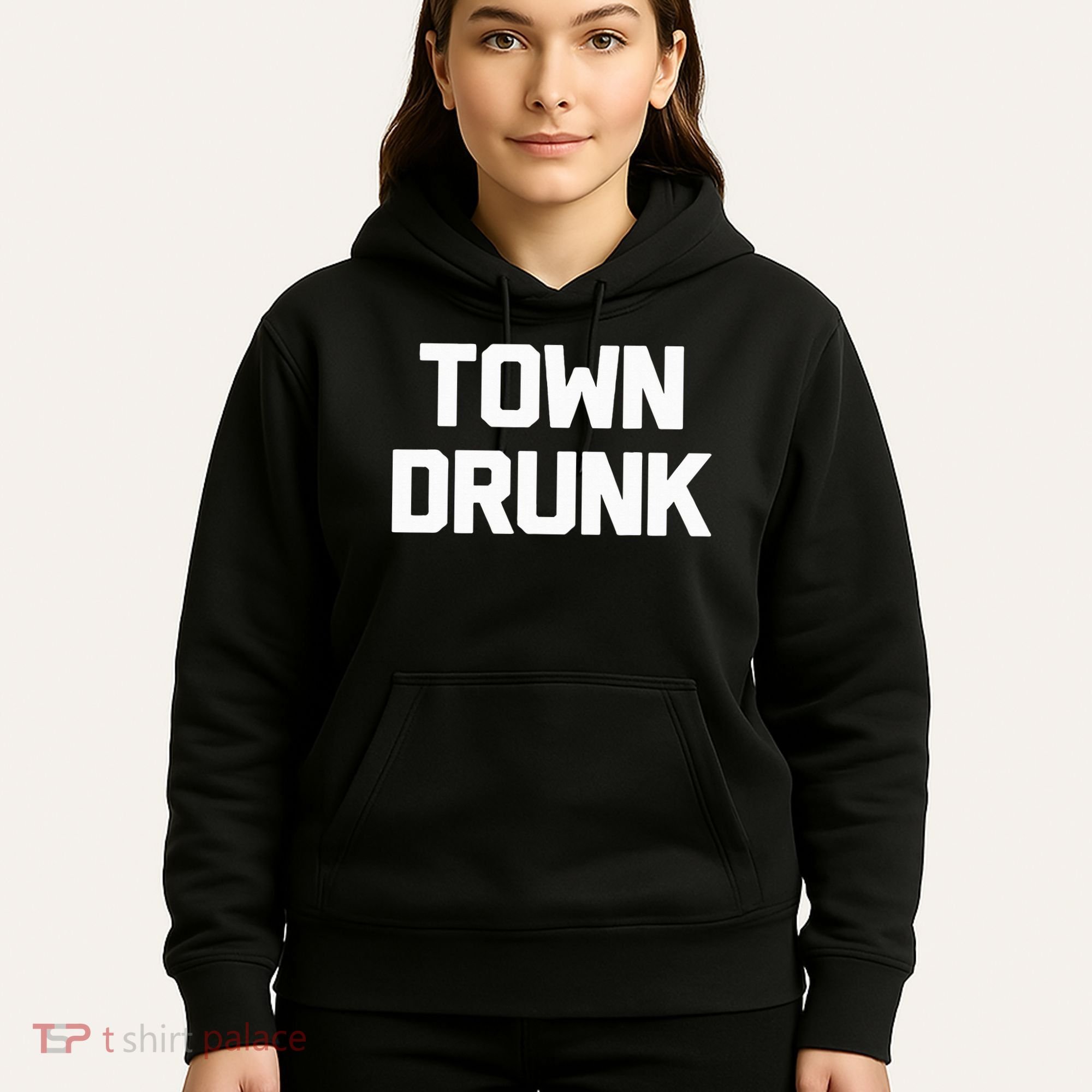 Town Drunk Novelty Saying Alcohol Drinking Gift Hoodie