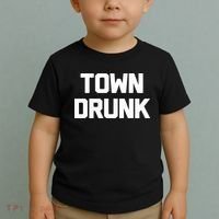 Town Drunk Novelty Saying Alcohol Drinking Gift Toddler T-Shirt thumb 2