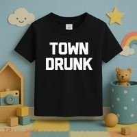 Town Drunk Novelty Saying Alcohol Drinking Gift Toddler T-Shirt thumb 3
