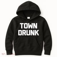 Town Drunk Novelty Saying Alcohol Drinking Gift Kids Hoodie thumb 0