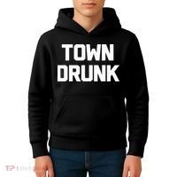 Town Drunk Novelty Saying Alcohol Drinking Gift Kids Hoodie thumb 4