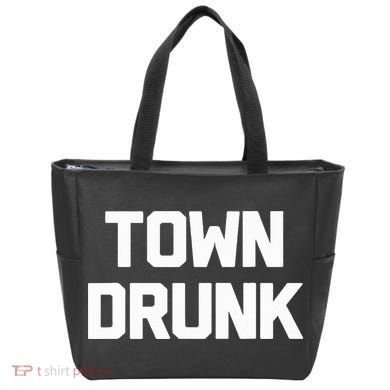 Town Drunk Novelty Saying Alcohol Drinking Gift Tote Bag