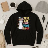 Test Day No Prob Llama Llama Teacher Testing Day Hoodie thumb 3