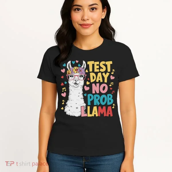 Test Day No Prob Llama Llama Teacher Testing Day Women's T-Shirt