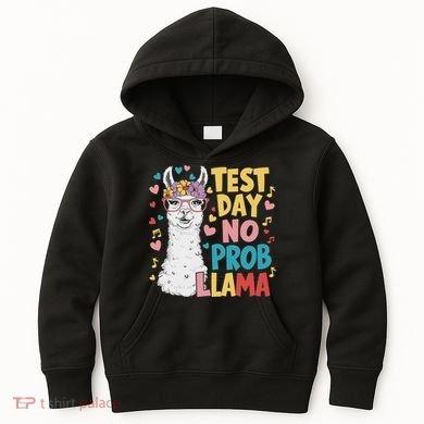 Test Day No Prob Llama Llama Teacher Testing Day Kids Hoodie