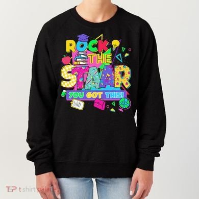 Test Day New- Rock The Test Teacher Testing Day You Got Women's Sweatshirt