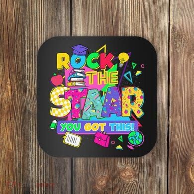 Test Day New- Rock The Test Teacher Testing Day You Got Coaster