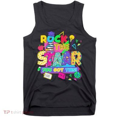 Test Day New- Rock The Test Teacher Testing Day You Got Tank Top