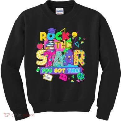 Test Day New- Rock The Test Teacher Testing Day You Got Kids Sweatshirt
