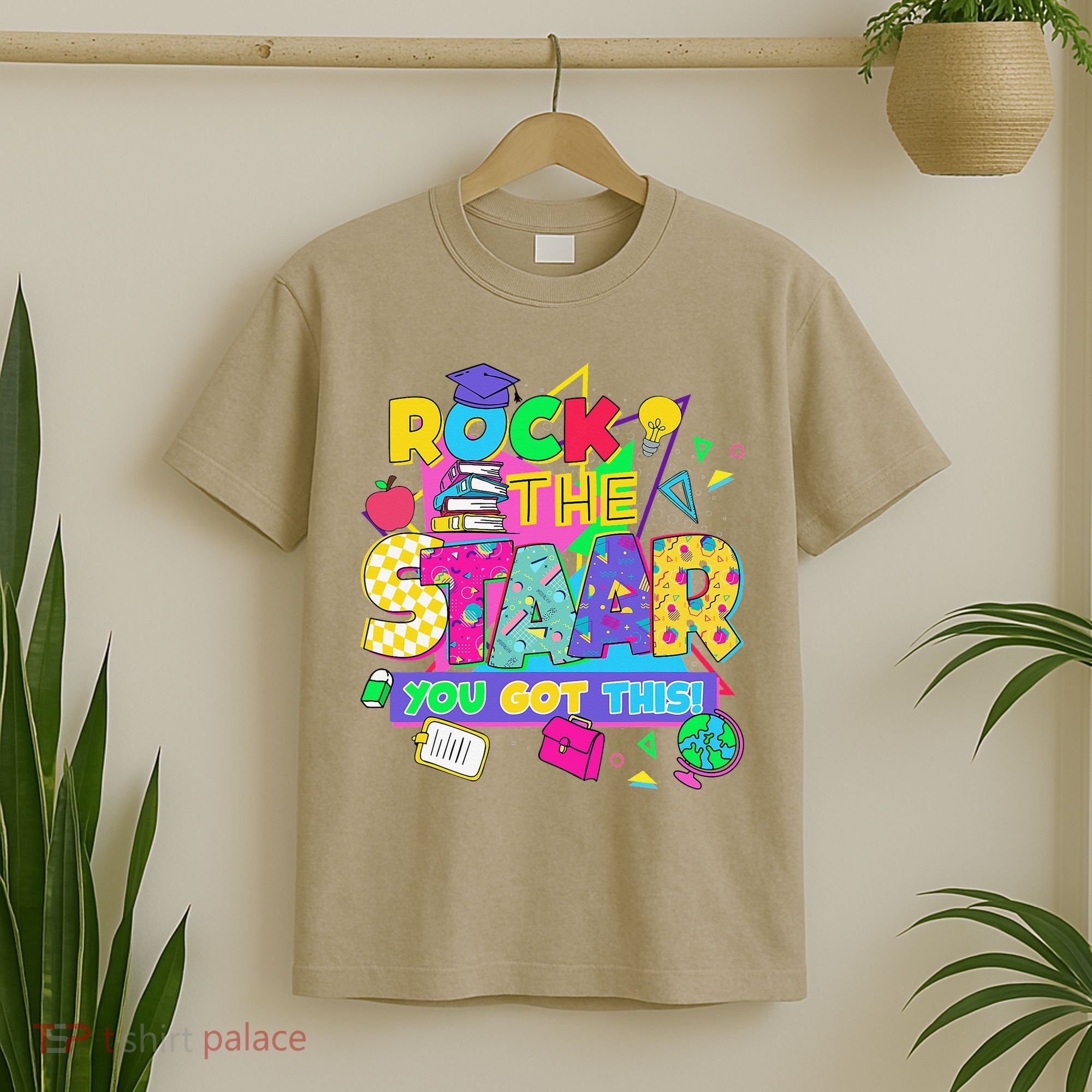 Test Day New- Rock The Test Teacher Testing Day You Got T-Shirt