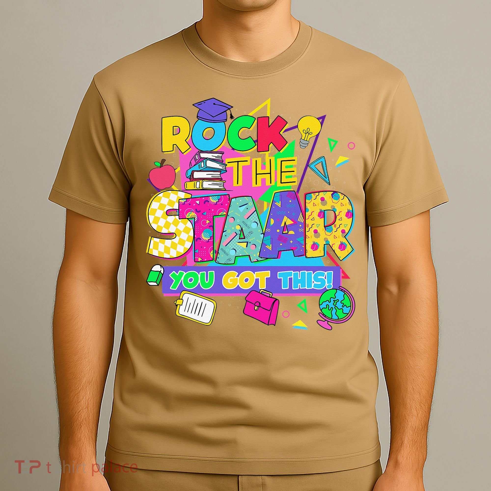 Test Day New- Rock The Test Teacher Testing Day You Got T-Shirt