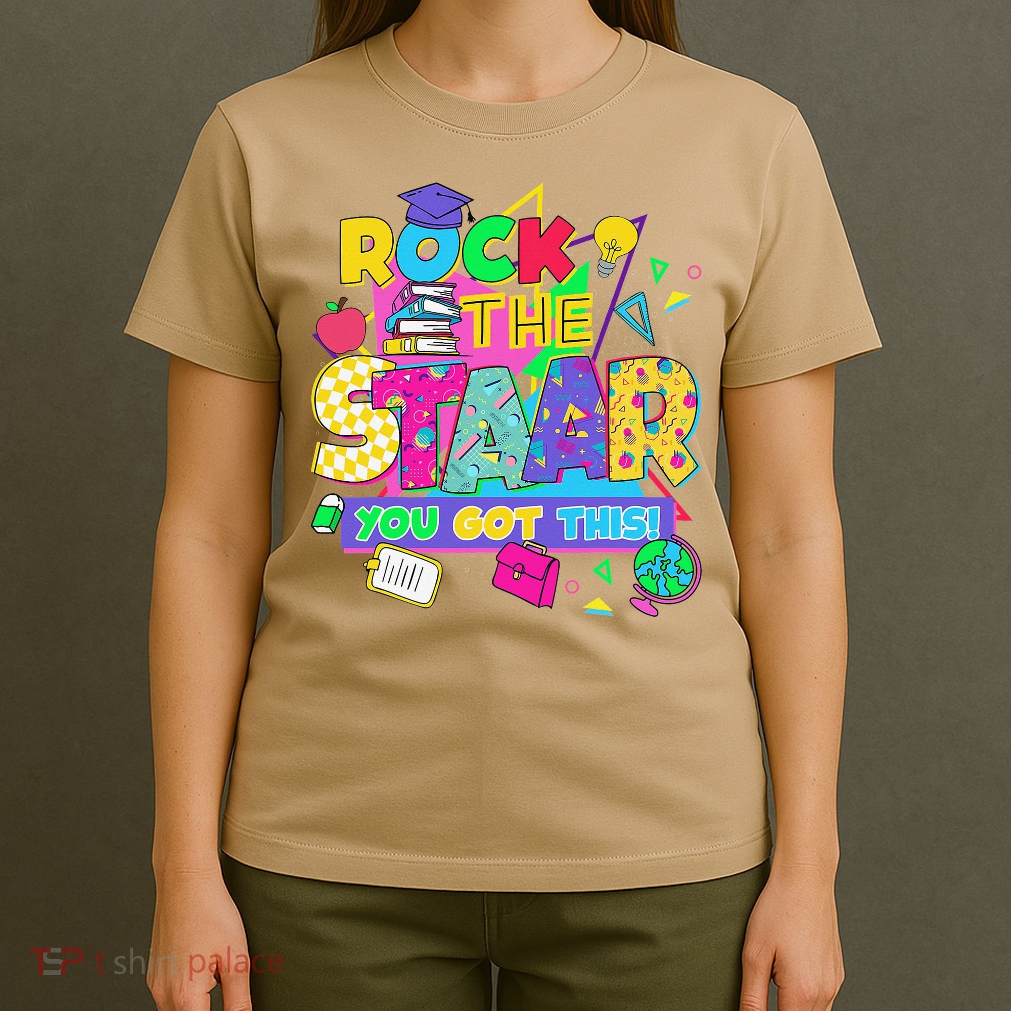 Test Day New- Rock The Test Teacher Testing Day You Got T-Shirt