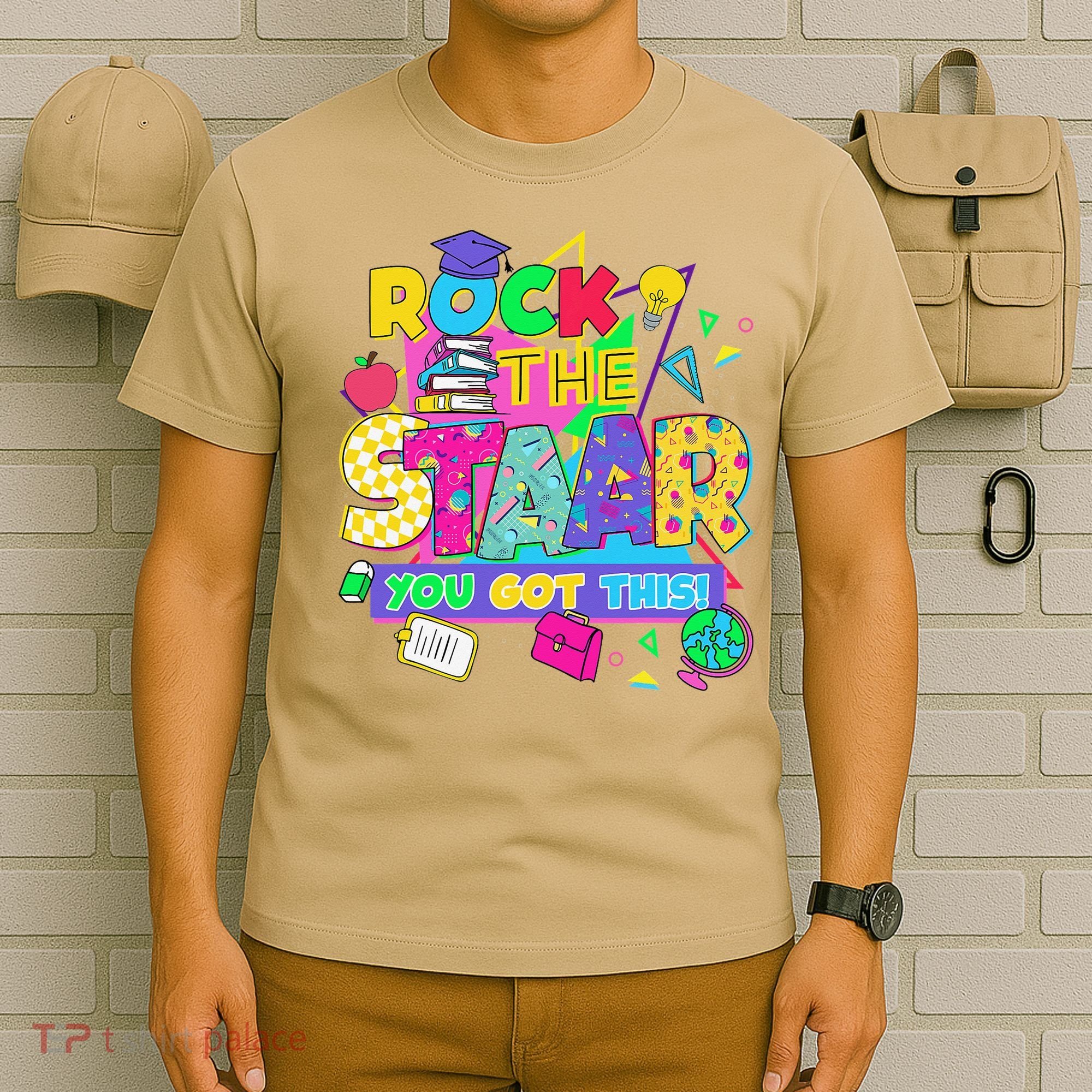 Test Day New- Rock The Test Teacher Testing Day You Got T-Shirt
