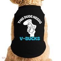 This Dude Needs V Bucks Funny This Dude Gamers Gift Doggie Tank thumb 0