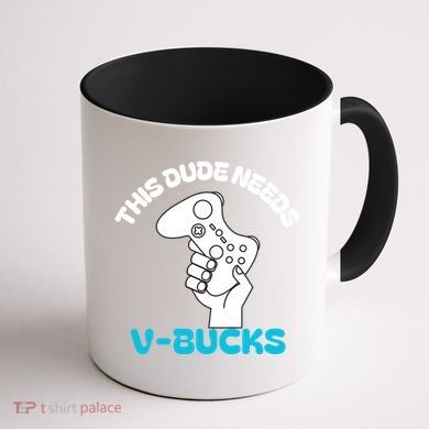 This Dude Needs V Bucks Funny This Dude Gamers Gift Coffee Mug back