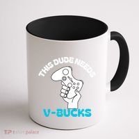 This Dude Needs V Bucks Funny This Dude Gamers Gift Coffee Mug thumb 1
