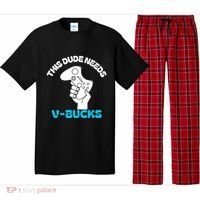 This Dude Needs V Bucks Funny This Dude Gamers Gift Pajama Set thumb 0