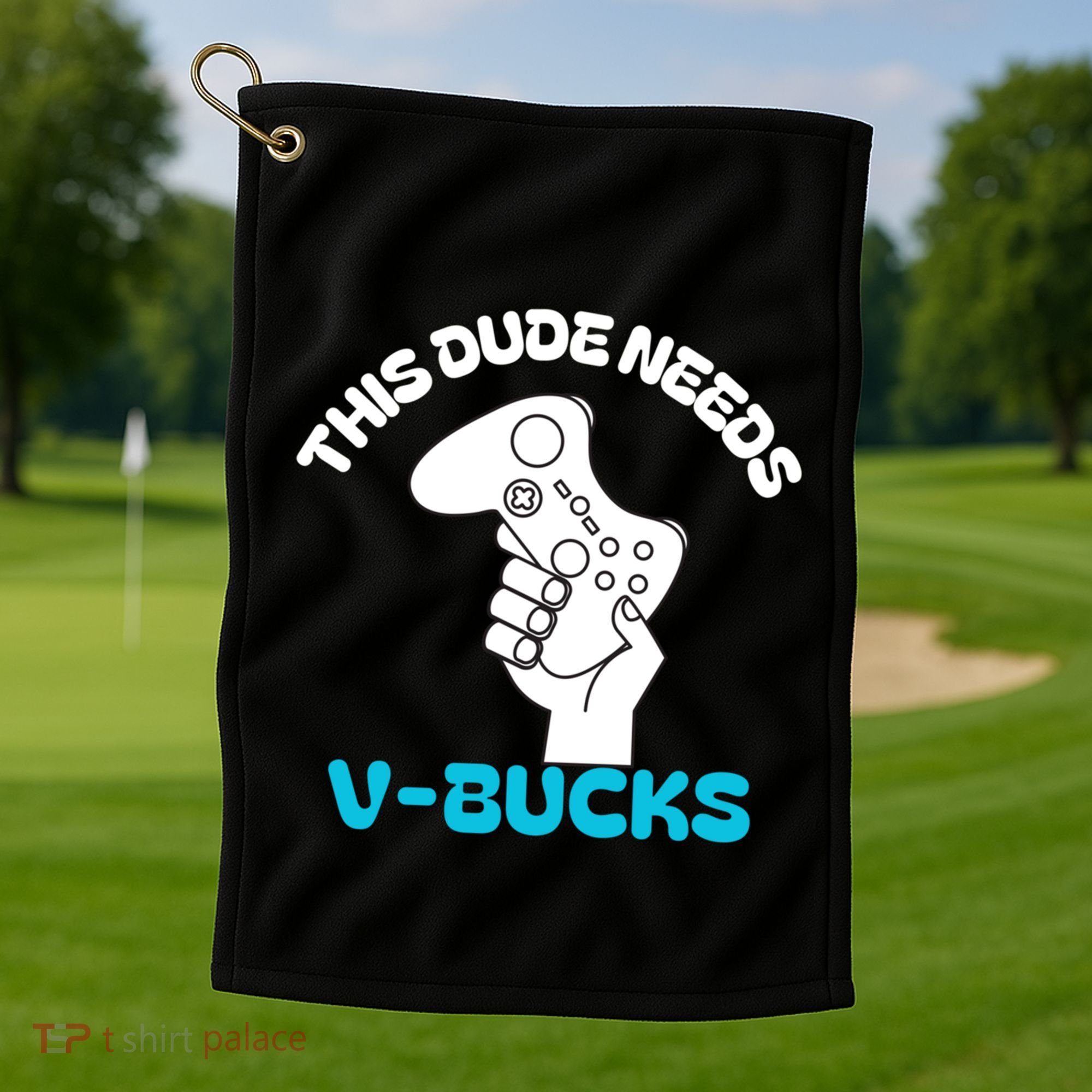 This Dude Needs V Bucks Funny This Dude Gamers Gift Golf Towel