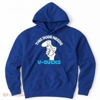 This Dude Needs V Bucks Funny This Dude Gamers Gift Hoodie thumb 0