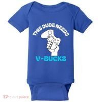 This Dude Needs V Bucks Funny This Dude Gamers Gift Baby Bodysuit thumb 0
