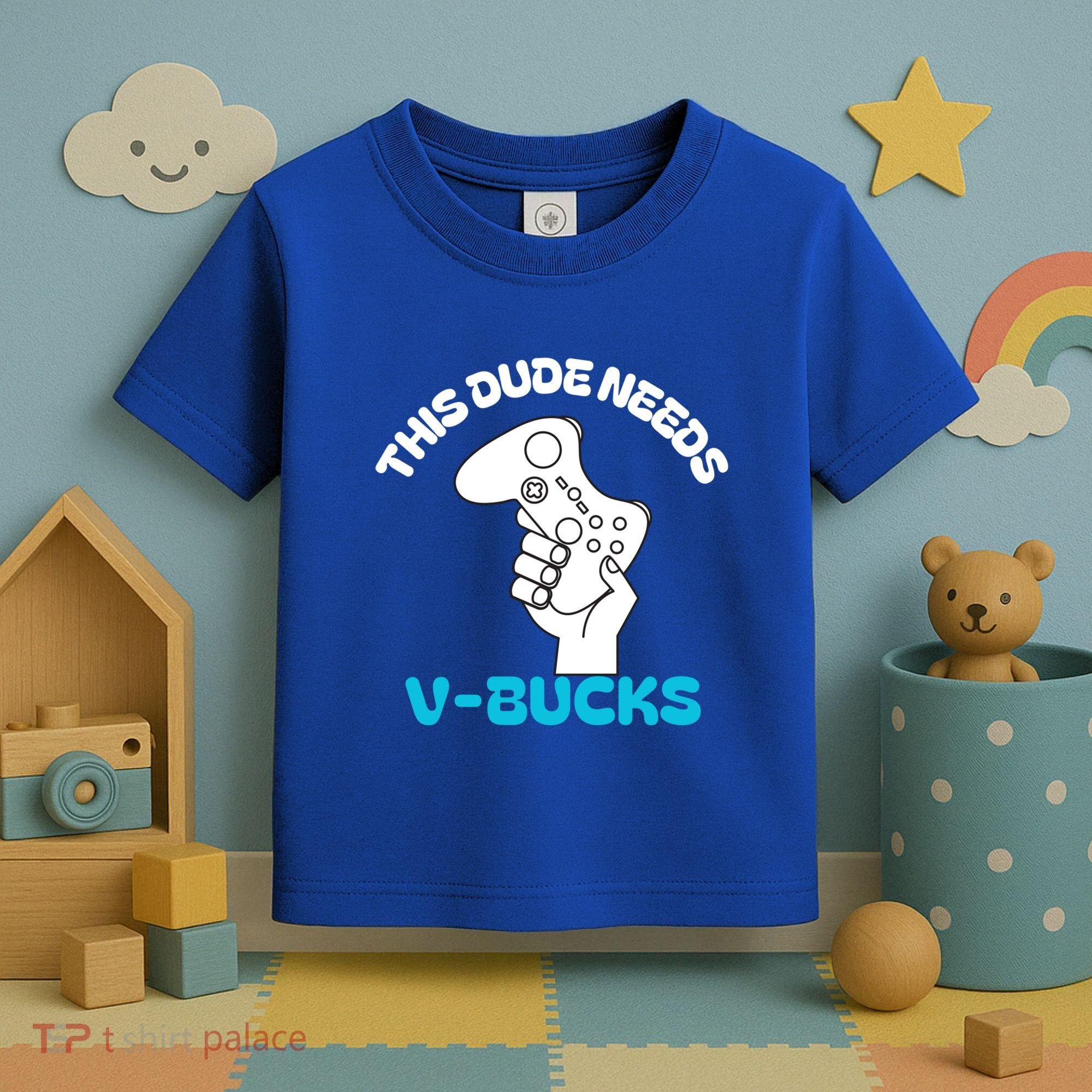 This Dude Needs V Bucks Funny This Dude Gamers Gift Toddler T-Shirt
