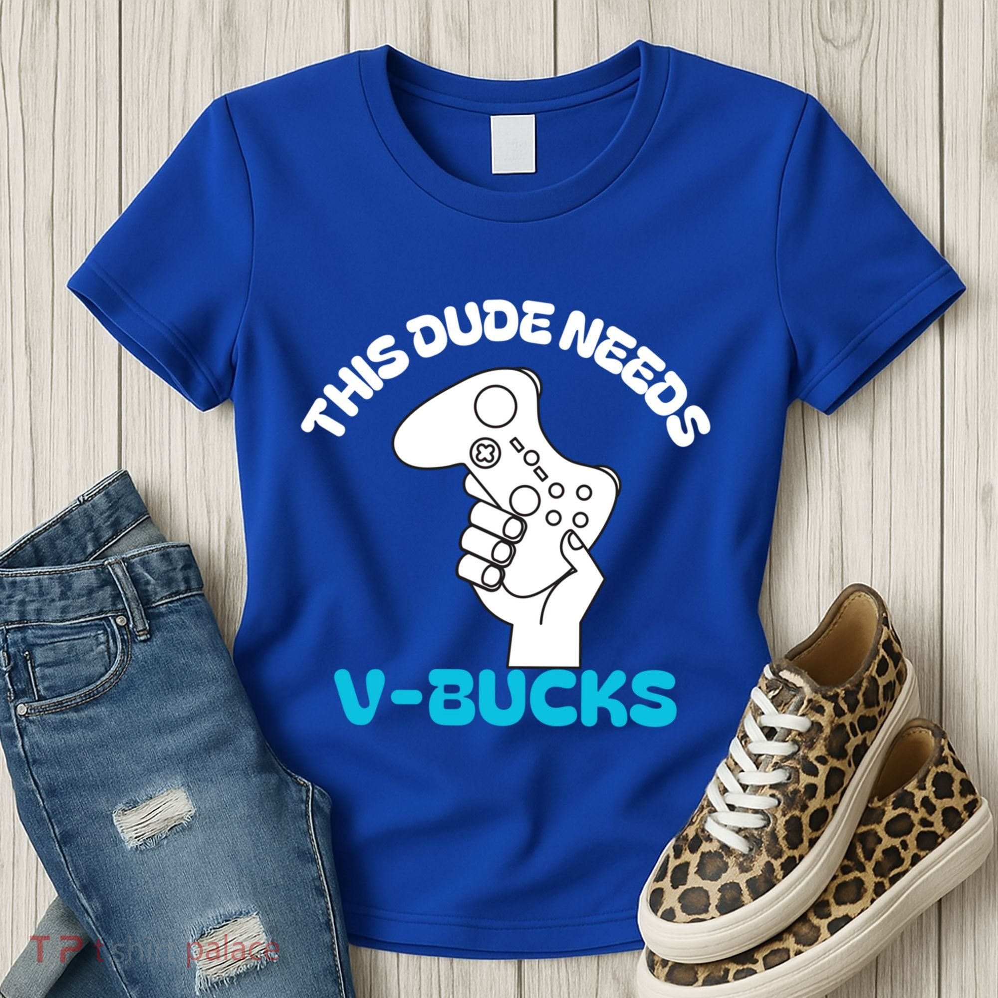 This Dude Needs V Bucks Funny This Dude Gamers Gift Women's T-Shirt
