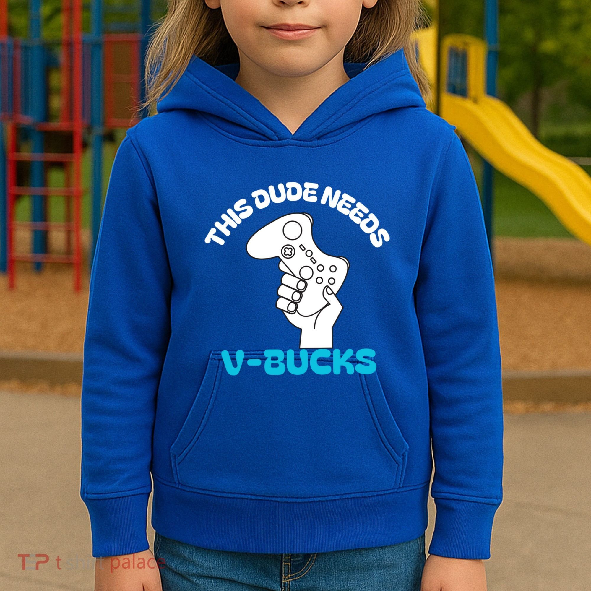 This Dude Needs V Bucks Funny This Dude Gamers Gift Kids Hoodie