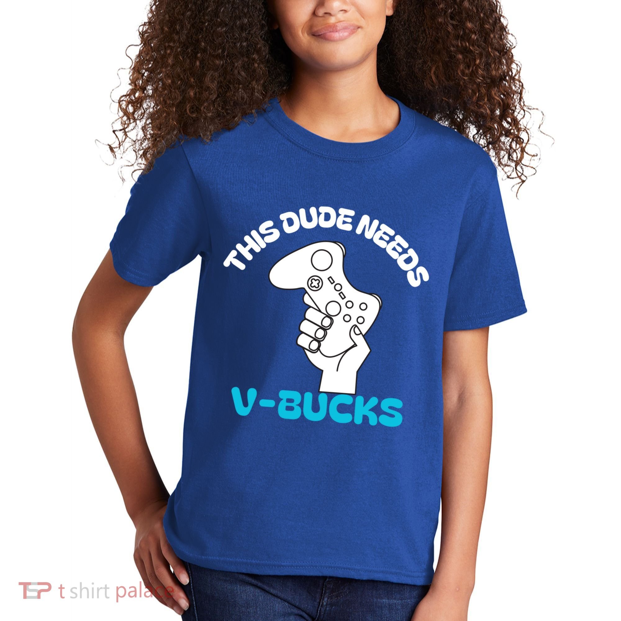 This Dude Needs V Bucks Funny This Dude Gamers Gift Kids T-Shirt