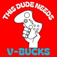 This Dude Needs V Bucks Funny This Dude Gamers Gift Santa Hat thumb 1