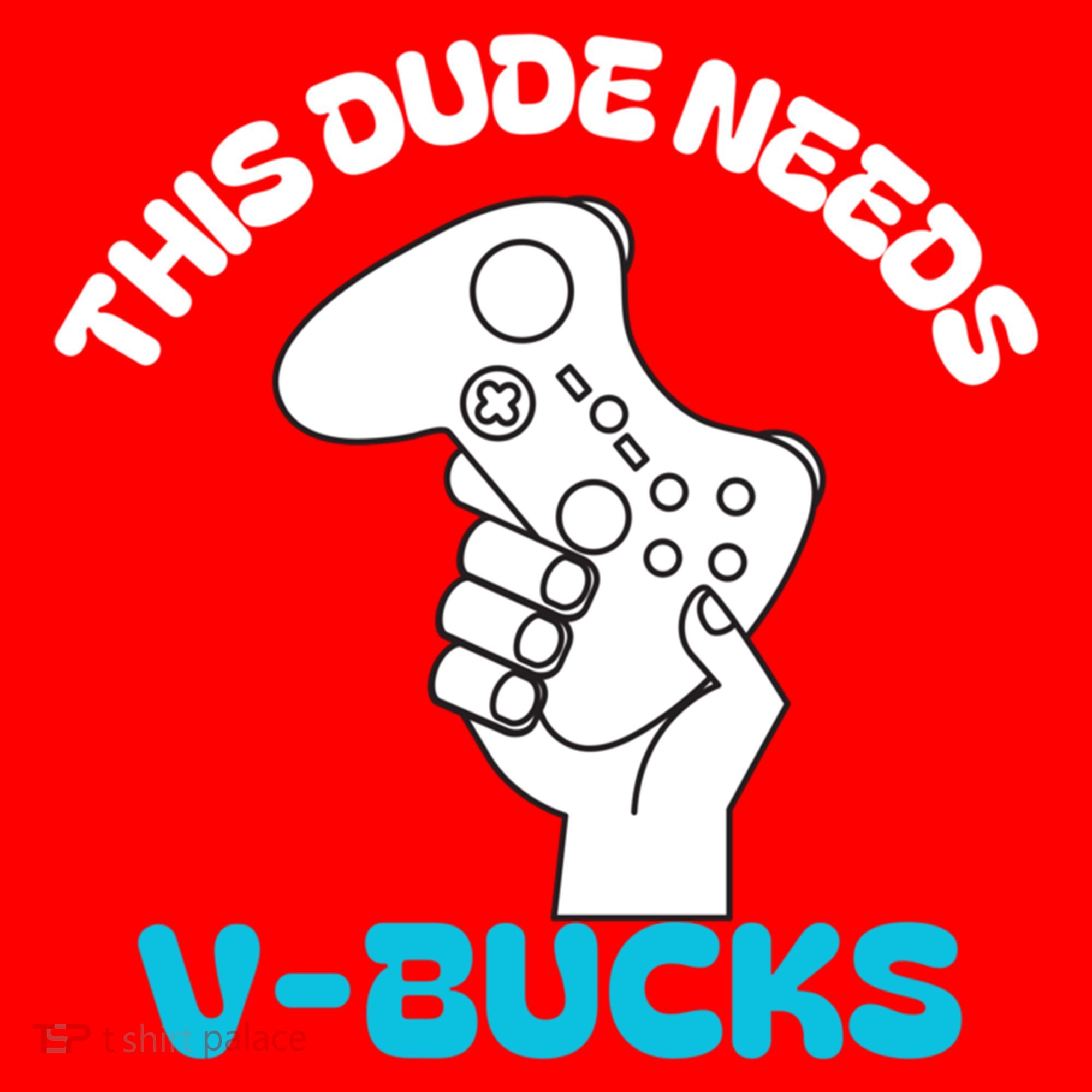 This Dude Needs V Bucks Funny This Dude Gamers Gift Santa Hat