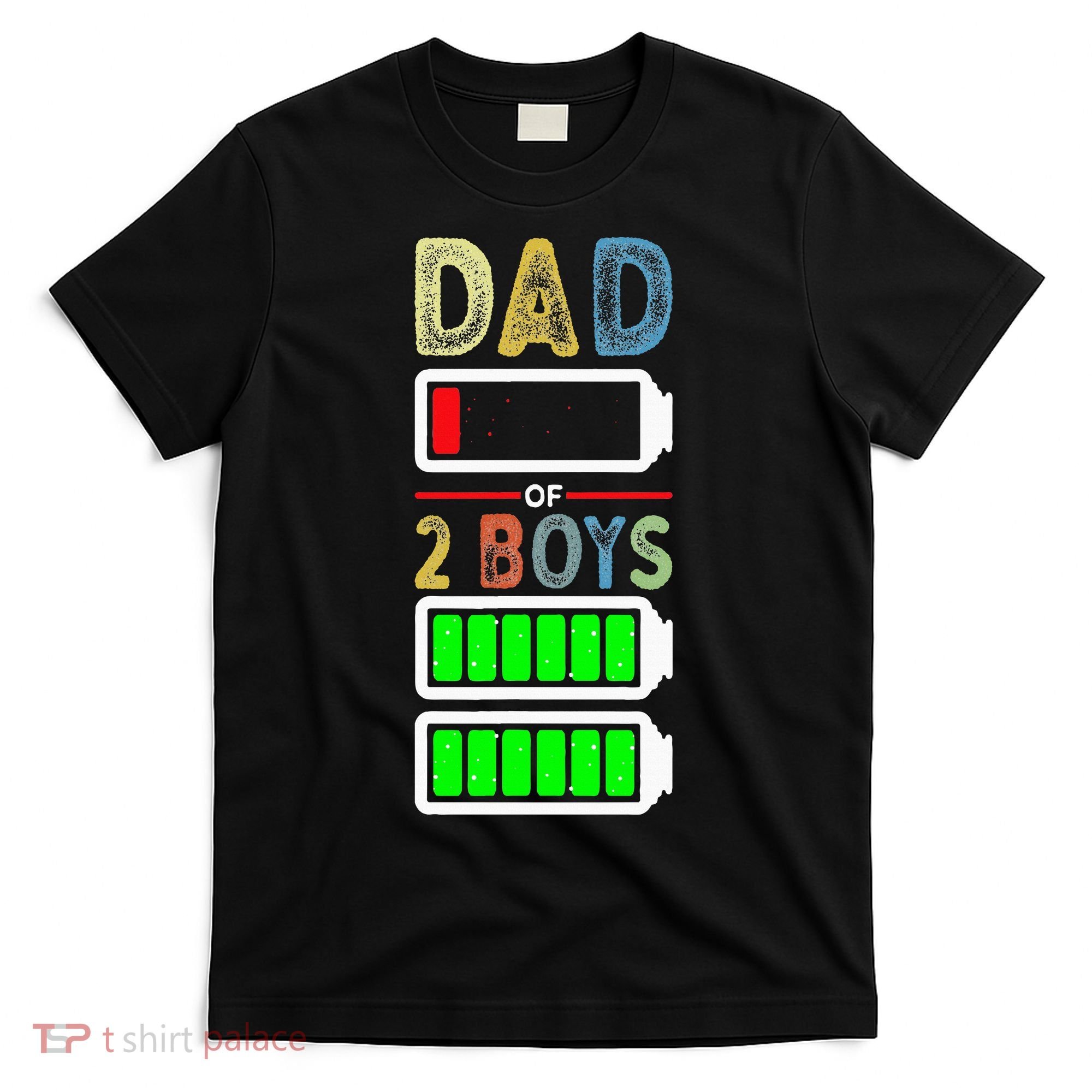 Tired Dad Of 2 Two Boy Low Battery T-Shirt
