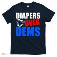 Trump Diapers Over Dems T-Shirt thumb 0