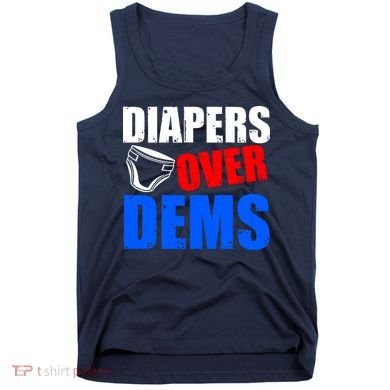 Trump Diapers Over Dems Tank Top