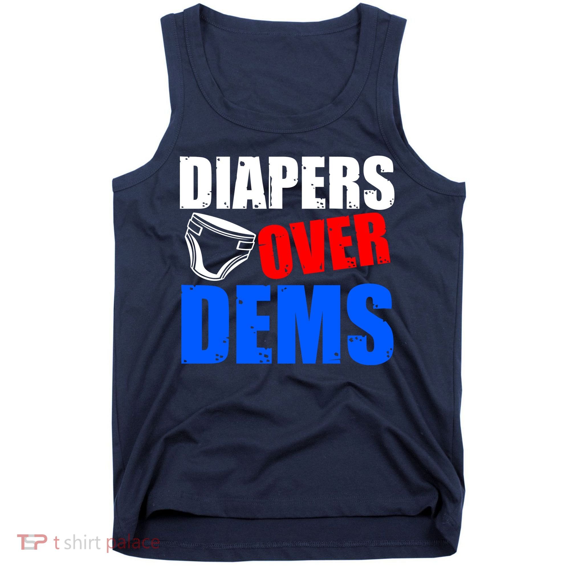 Trump Diapers Over Dems Tank Top