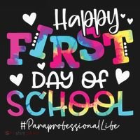 Tie Dye Paraprofessional Happy First Day Of School Funny Sweatshirt thumb 3