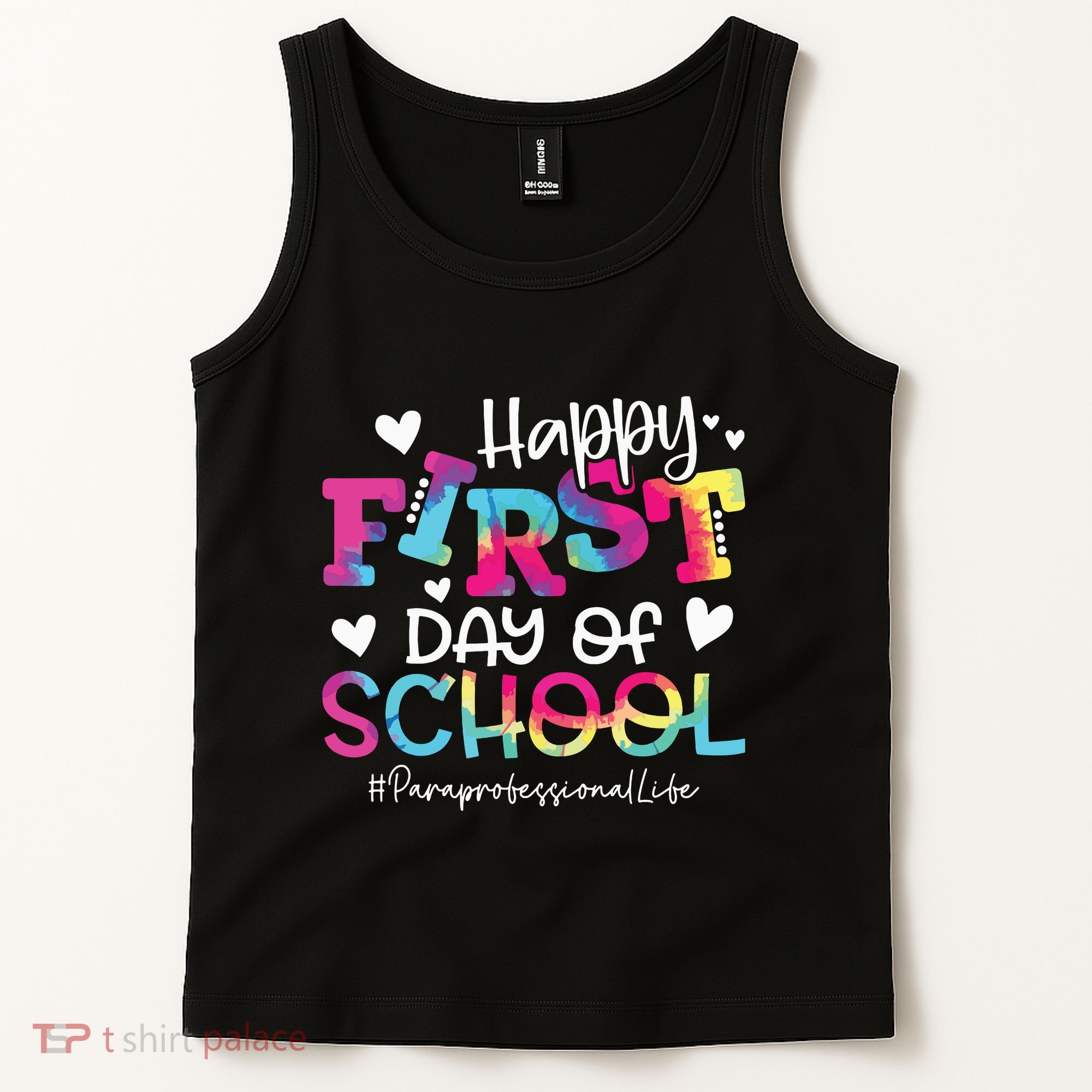 Tie Dye Paraprofessional Happy First Day Of School Funny Tank Top