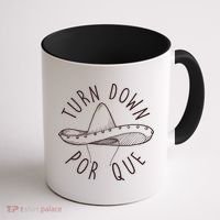 Turn Down Por Que Sombrero Cinco De Mayo Coffee Mug thumb 1